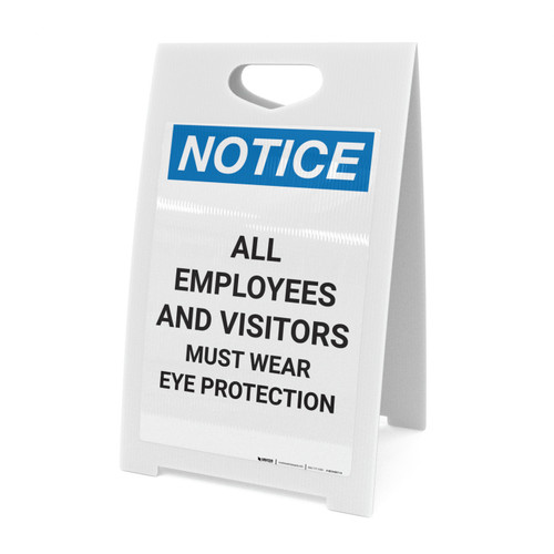 Notice: Employees and Visitors Must Wear Eye Protection - A-Frame Sign