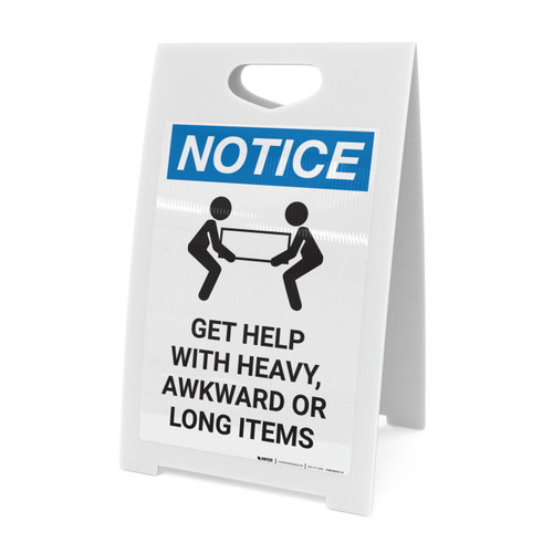 Notice: Get Help With Heavy Awkward Long Items Team Lift Icon - A-Frame Sign