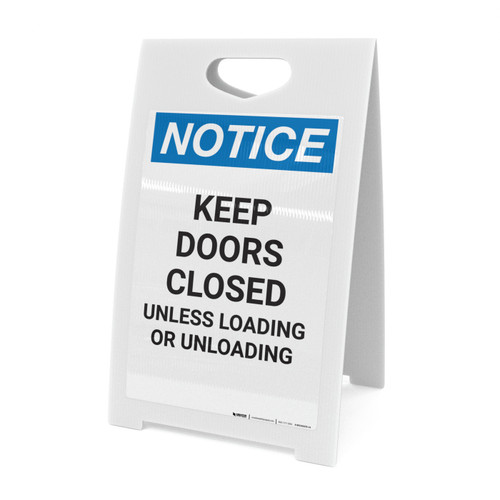 Notice: Keep Doors Closed Unless Loading Or Unloading - A-Frame Sign