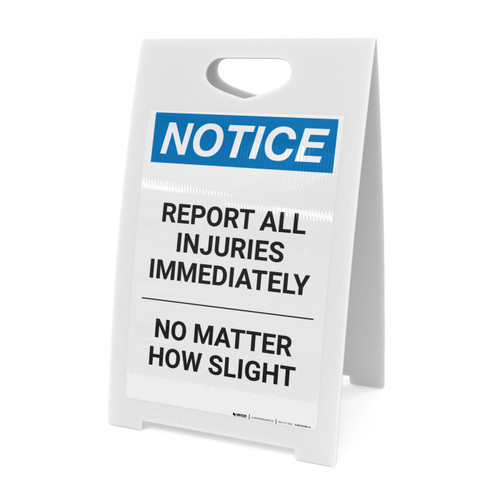Notice: Report Injuries Immediately No Matter How Slight - A-Frame Sign