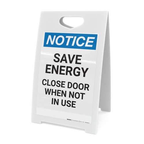Notice: Save Energy - Close Door When Not in Use - A-Frame Sign