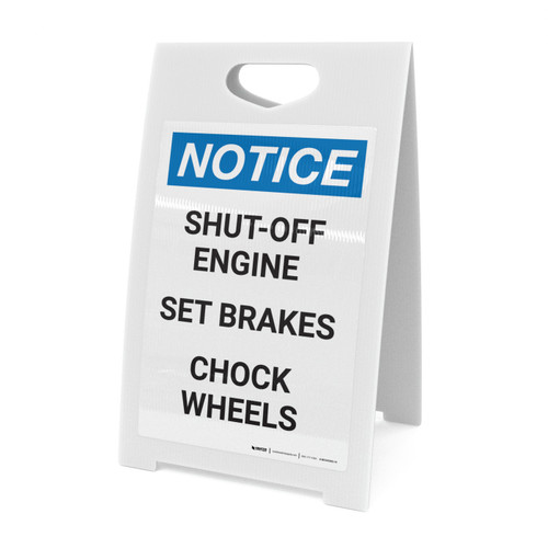 Notice: Shut off Engine Set Brakes Chock Wheels - A-Frame Sign