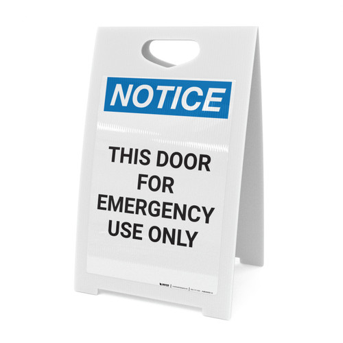 Notice: This Door For Emergency Use Only - A-Frame Sign