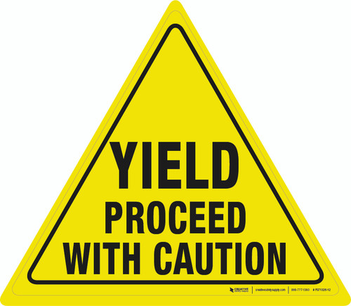 Yield Proceed with Caution Floor Sign