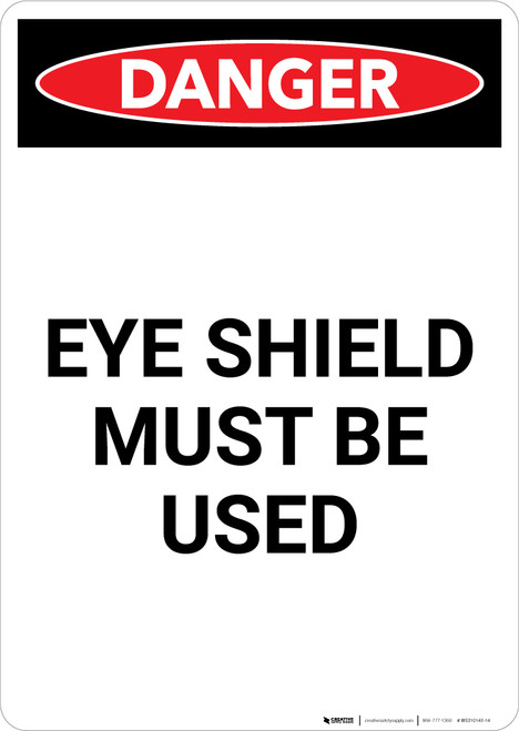 Eye Shield Must be Used - Portrait Wall Sign