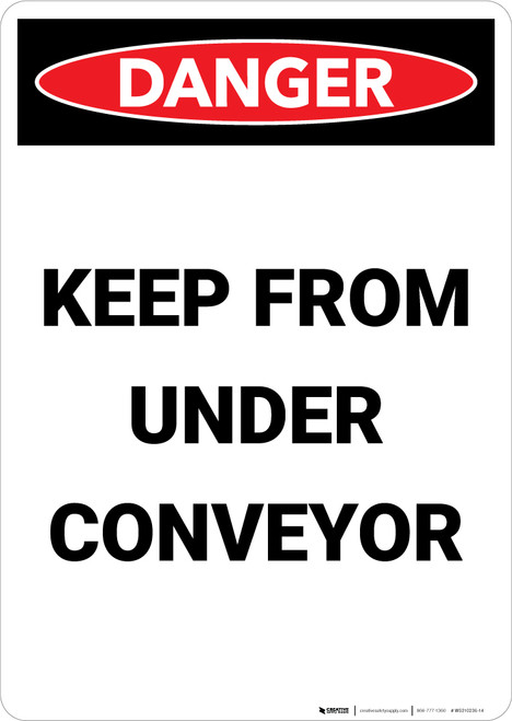 Keep From Under Conveyor - Portrait Wall Sign