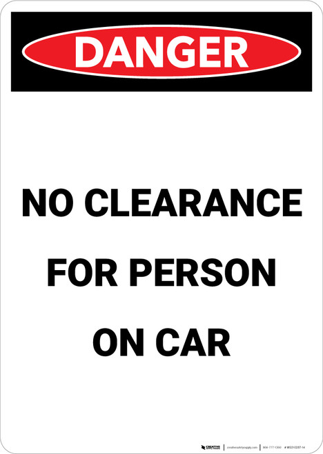 No Clearance For Person On Car - Portrait Wall Sign