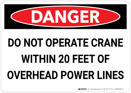 Danger: Do Not Operate Crane Within 20 Feet of Overhead Power Lines Landscape