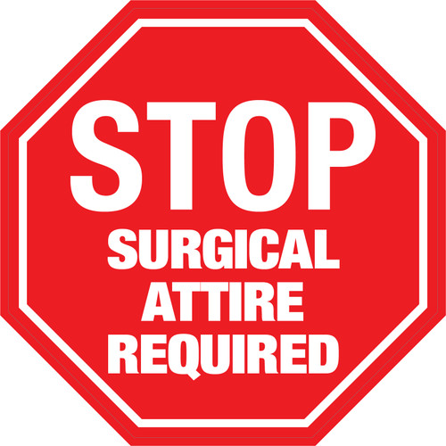 Stop: Surgical Attire Required - Floor Sign