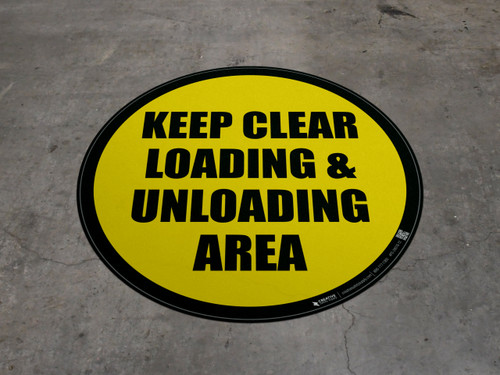 Keep Clear Loading and Unloading Area (Yellow Circle) - Floor Sign