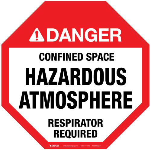 Danger: Confined Space - Hazardous Atmosphere - Respirator Required - Floor Sign