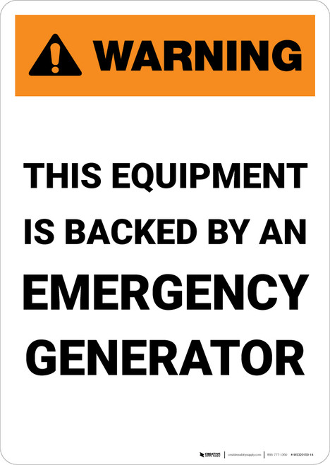 Warning: Equipment Is Backed By An Emergency Generator - Portrait Wall Sign
