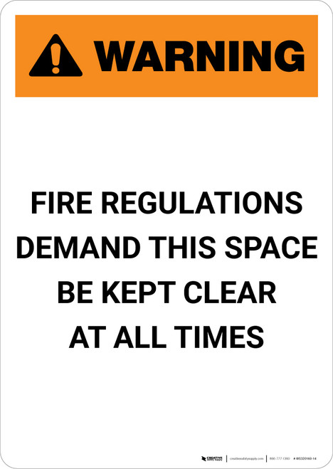 Warning: Fire Regulations Demand This Space Kept Clear - Portrait Wall Sign