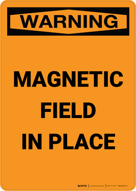 Warning: Magnetic Field in Place - Portrait Wall Sign