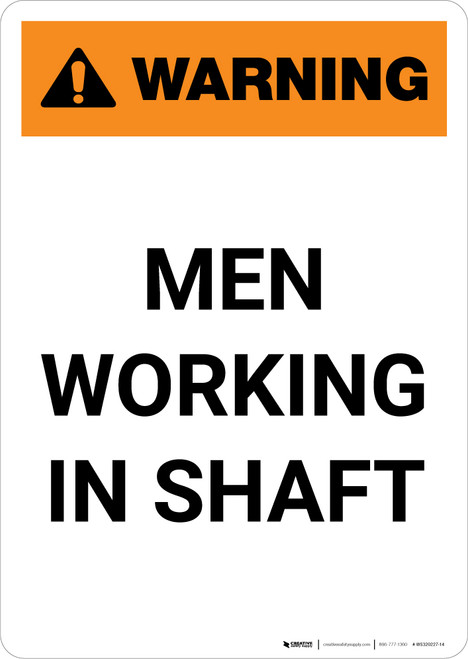Warning: Men Working in Shaft - Portrait Wall Sign