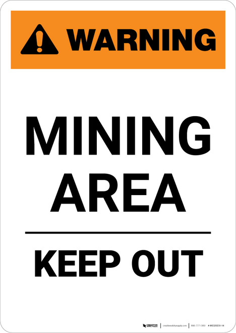 Warning: Mining Area - Keep Out - Portrait Wall Sign