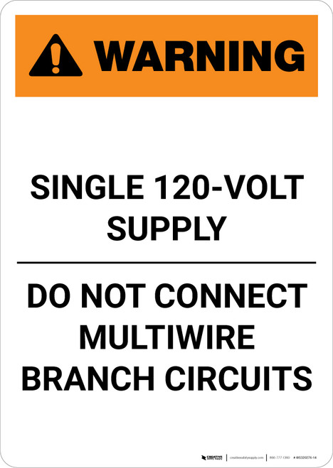 Warning: Single 120-Volt Supply - Do Not Connect Multiwire Branch Circuits - Portrait Wall Sign