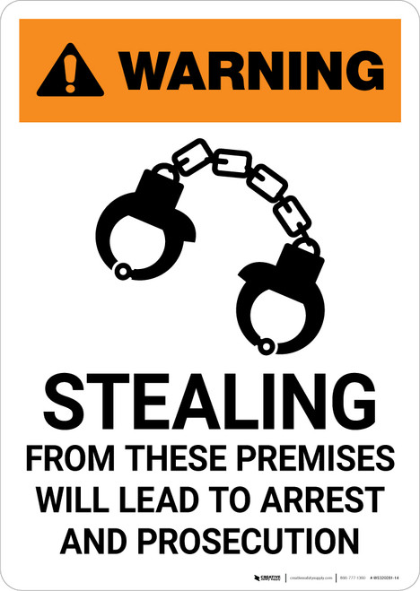 Warning: Stealing From These Premises Will Lead to Arrest - Portrait Wall Sign