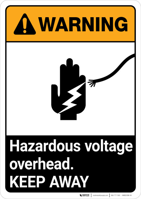 Warning: Hazardous Voltage Overhead - Keep Away ANSI - Portrait Wall Sign