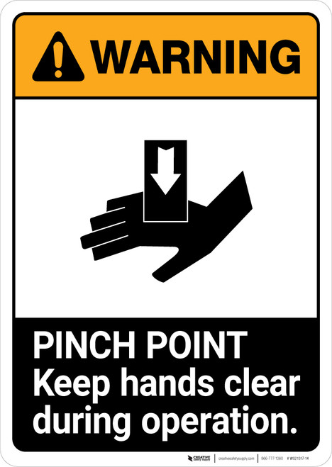 Warning: Pinch Point - Keep Hands Clear During Operation ANSI - Portrait Wall Sign