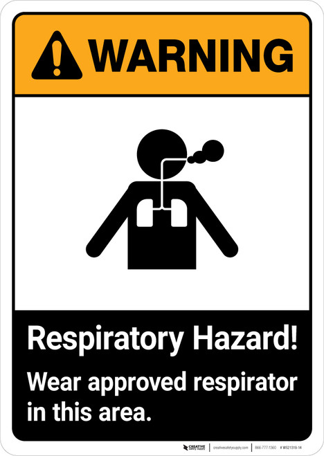 Warning: Respiratory Hazard Wear Approved Respirator In Area ANSI - Portrait Wall Sign