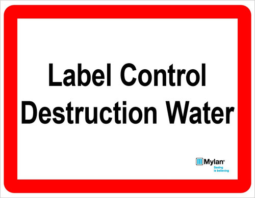 Wall Sign: (Mylan Logo) Label Control Destruction Water 11"x14" (Mounted on 3mm PVC)