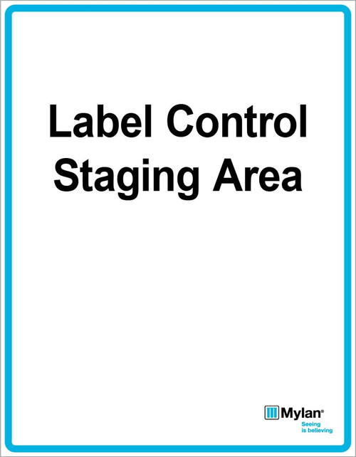 Wall Sign: (Mylan Logo) Label Control Staging Area 11"x14" (Mounted on 3mm PVC)