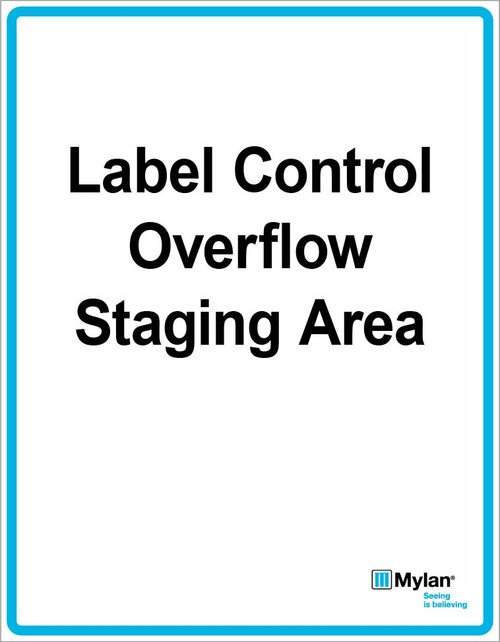 Wall Sign: (Mylan Logo) Label Control Overflow Staging Area 11"x14" (Mounted on 3mm PVC)
