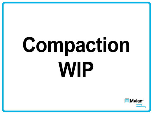 Wall Sign: (Mylan Logo) Compaction WIP 15"x20" (Mounted on 3mm PVC)