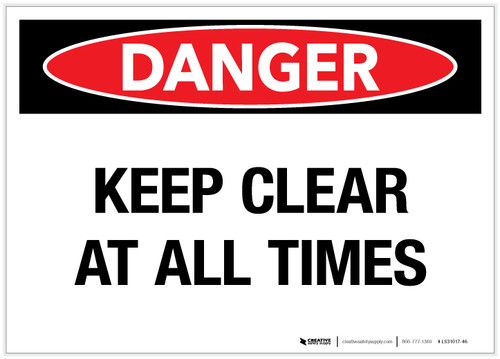 Danger: Keep Clear At All Times - Label