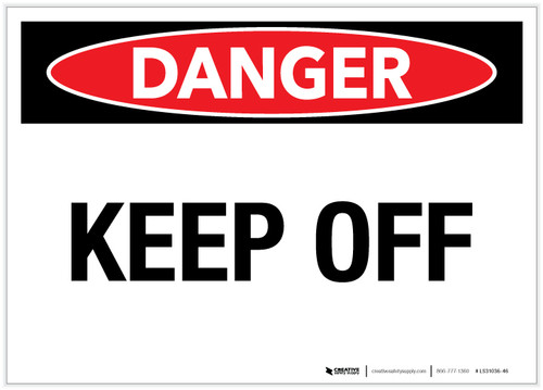 Danger: Keep Off Landscape - Label