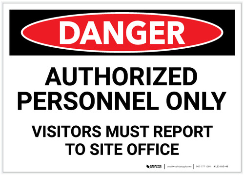 Danger: Authorized Personnel Only - Visitors Must Report to Site Office - Label