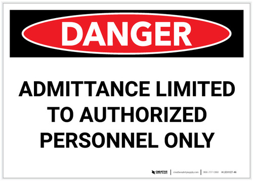Danger: Admittance Limited to Authorized Personnel Only - Label