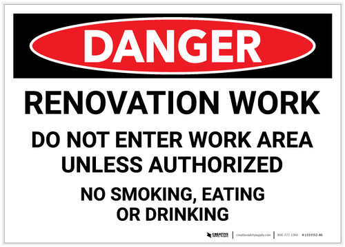 Danger: Renovation Work - Do Not Enter Work Area Unless Authorized - Label