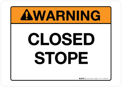 Warning - Closed Stope - Wall Sign