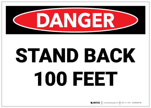 Danger: Stand Back 100Ft - Label