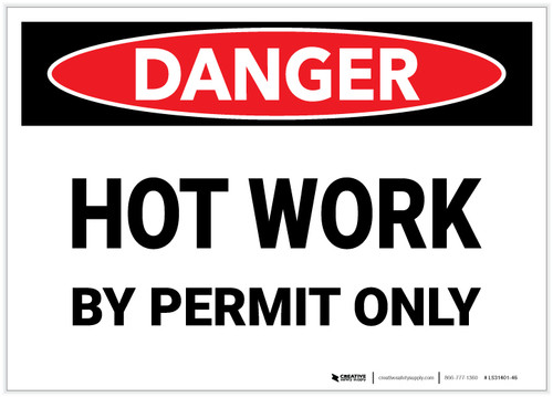 Danger: Hot Work By Permit Only - Label