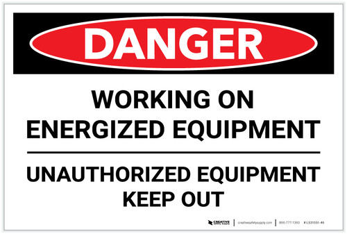 Danger: Engergized Equipment Keep Out - Label