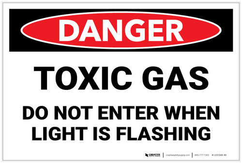 Danger: Toxic Gas - Do Not Enter When Light is Flashing - Label