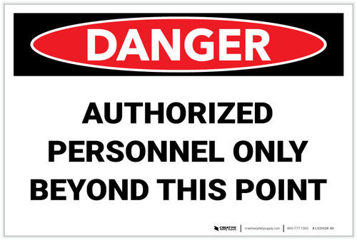 Danger: Authorized Personnel Only Beyond This Point - Label