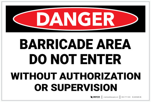Danger: Barricade Area Do Not Enter - Label