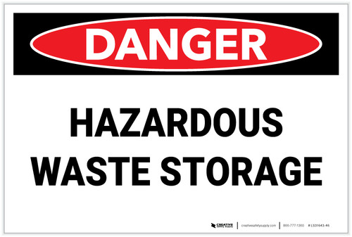 Danger: Hazardous Waste Storage - Label