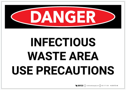 Danger: Infectious Waste Area use Precautions - Label