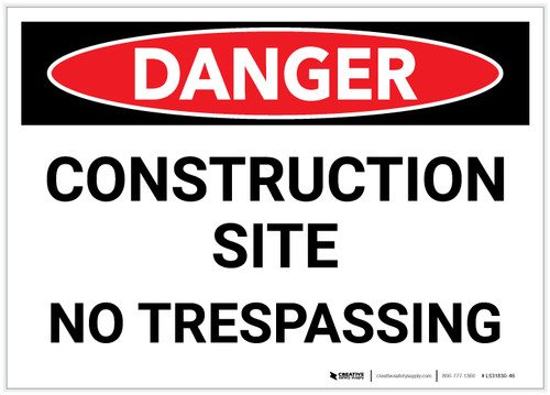 Danger: Construction Site - No Trespassing Landscaping - Label