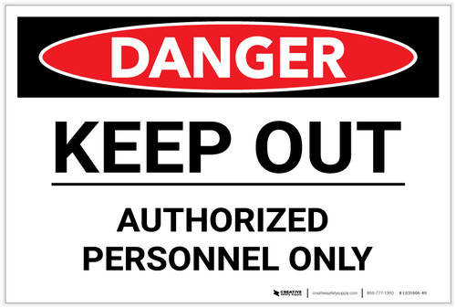 Danger: Keep Out Authorized Personnel Only - Label