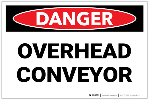 Danger: Overhead Conveyor - Label