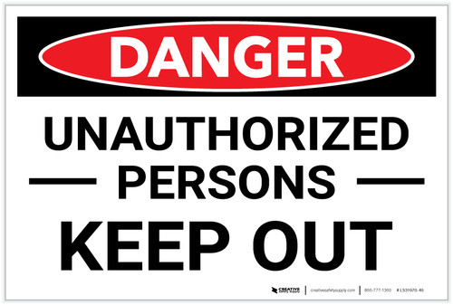Danger: Unauthorized Persons/Keep Out - Label