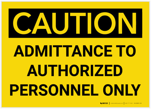 Caution: Admittance to Authorized Personnel Only - Label