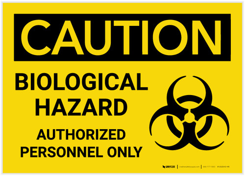 Caution: Biological Hazard Authorized Personnel Only with Graphic - Label