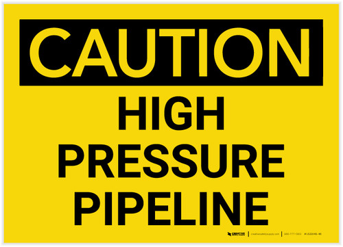 Caution: High Pressure Pipeline - Label